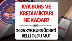 kyk burs miktari ne kadar 2025 2026 kyk burs ve kredi ucreti aciklandi mi ne zaman belli olacak iste guncel on lisans ve lisans kyk burs kredi ucretleri XnNT7cAd.jpg